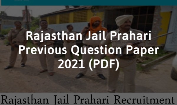 Rajasthan Jail Prahari Previous Question Paper 2021 (PDF)